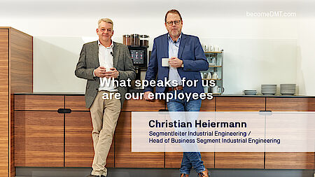 Was für uns spricht, sind unsere Mitarbeitenden: C. Heiermann, Segmentleiter Industrial Engineering